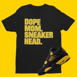 Dope Mom Sneakerhead Air Jordan 4 Thunder Matching Shirt