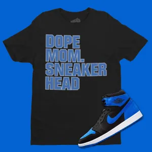 Dope Mom T-Shirt Matching Air Jordan 1 Royal Reimagined